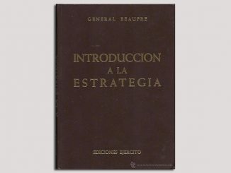 Introducción a la Estrategia - General Beaufre